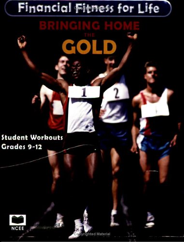 Imagen de archivo de Bringing Home the Gold, Grades 9-12: Student Workouts (Financial Fitness for Life) a la venta por HPB Inc.