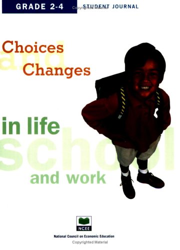 Stock image for Choices & Changes: In Life, School, and Work - Grades 2-4 - Student Journal (Choices & Changes: in Life, School, and Work) (Choices & Changes: in Life, School, and Work) for sale by HPB-Red