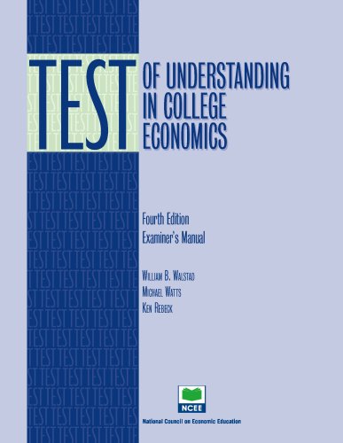 Test of Understanding in College Economics: Examiner's Manual (9781561836093) by William B. Walstad; Michael W. Watts; Ken Rebeck