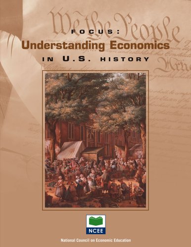 Imagen de archivo de Focus: Understanding Economics in U.S. History (Focus (National Council on Economic Education)) a la venta por HPB-Red
