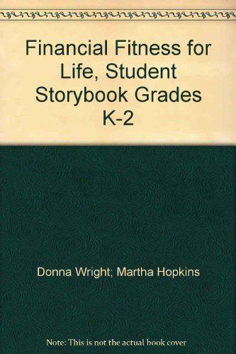 Imagen de archivo de Financial Fitness for Life, Student Storybook Grades K-2 a la venta por SecondSale