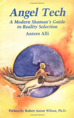 Beispielbild fr Angel Tech: A Modern Shaman's Guide to Reality Selection zum Verkauf von WorldofBooks