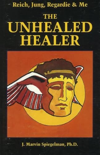 Beispielbild fr Reich, Jung, Regardie and Me : The Unhealed Healer zum Verkauf von Better World Books