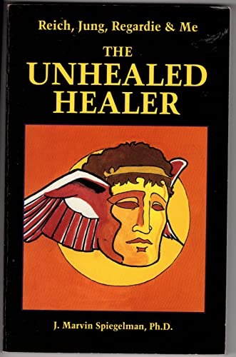 Stock image for Reich, Jung, Regardie, and Me: The Unhealed Healer for sale by SecondSale