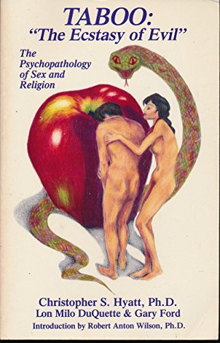 Imagen de archivo de Taboo, the Ecstasy of Evil: The Psychopathology of Sex and Religion a la venta por Friends of  Pima County Public Library