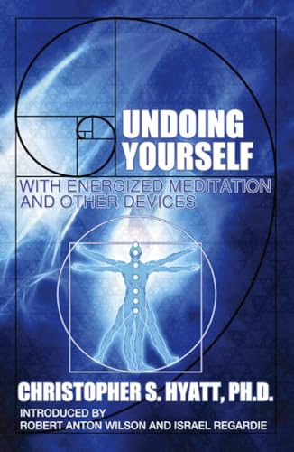 UNDOING YOURSELF WITH ENERGIZED MEDITATION AND OTHER DEVICES