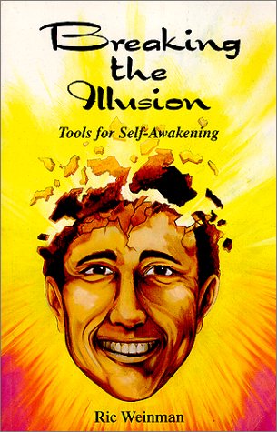 Beispielbild fr Breaking the Illusion : Tools for Self-Awakening zum Verkauf von Better World Books