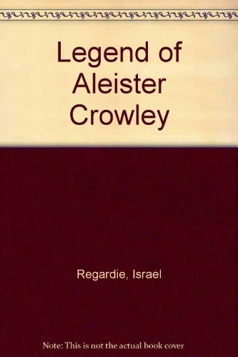 Legend of Aleister Crowley (9781561841141) by Regardie, Israel