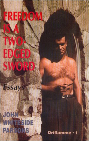 9781561841165: Freedom is a Two-Edged Sword: Essays: 1 (Oriflamme S.)