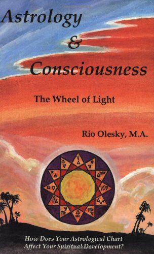 Stock image for Astrology and Consciousness: The Wheel of Light for sale by Decluttr