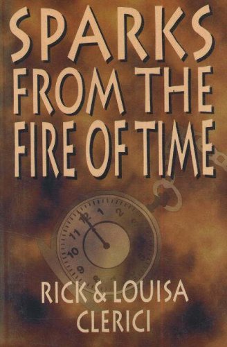 Beispielbild fr Sparks from the Fire of Time zum Verkauf von Front Cover Books