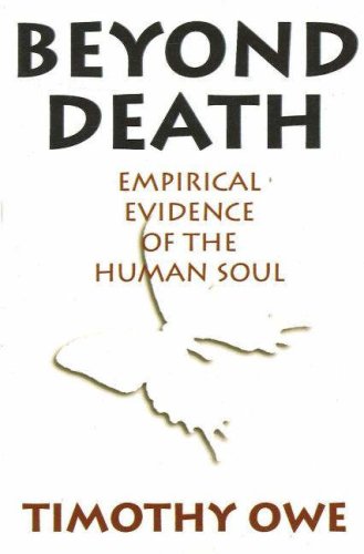 Stock image for Beyond Death: Empirical Evidence of the Human Soul for sale by THE SAINT BOOKSTORE