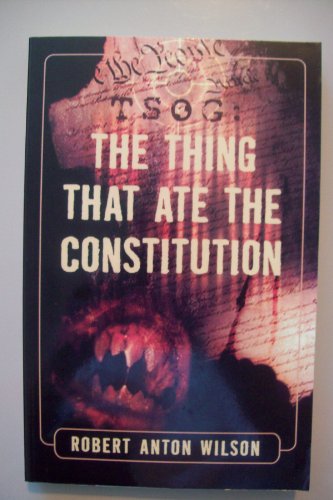 THING THAT ATE THE CONSTITUTION