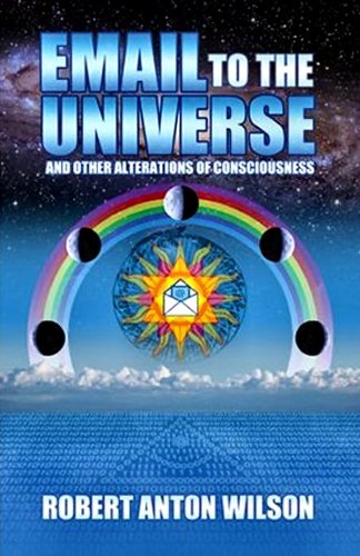 Beispielbild für Email to the Universe: And Other Alterations of Consciousness zum Verkauf von WorldofBooks