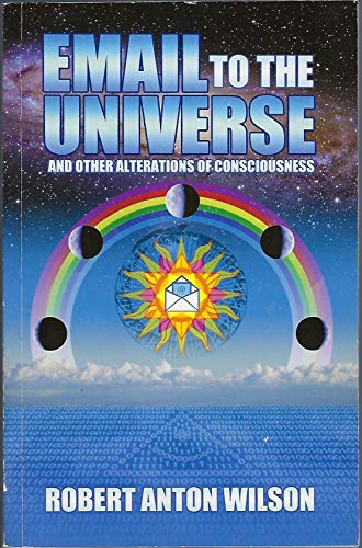 Imagen de archivo de Email to the Universe and Other Alterations of Consciousness a la venta por Chequamegon Books