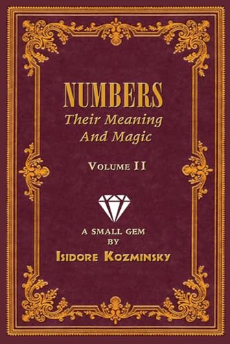 Imagen de archivo de Numbers -- Their Meaning and Magic, Volume II (Paperback) a la venta por Grand Eagle Retail