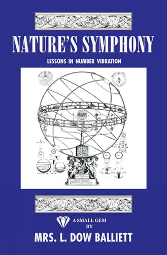 Stock image for Nature's Symphony Lessons In Number Vibrations [Perfect Paperback] Mrs. L. Dow Balliett; David Cherubim and Delfina Marquez-Noe for sale by Lakeside Books