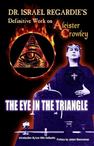 Beispielbild fr Dr. Israel Regardie's Definitive Work on Aleister Crowley zum Verkauf von GF Books, Inc.