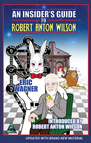 Stock image for An Insider's Guide to Robert Anton Wilson for sale by The Battery Books & Music