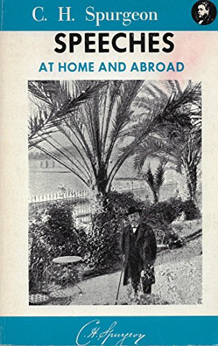 Speeches at Home and Abroad (9781561862030) by Charles Haddon Spurgeon