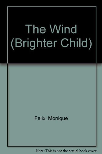 Stock image for The Wind (Brighter Child) for sale by Gulf Coast Books