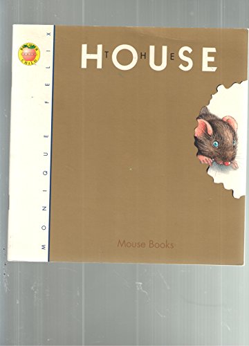 Stock image for The House: Mouse Books (Brighter Child) for sale by Once Upon A Time Books