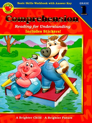 Stock image for Comprehension: Reading for Understanding : Basic Skills Workbook With Answer Key : Grade 1 (Brighter Child) for sale by Wonder Book