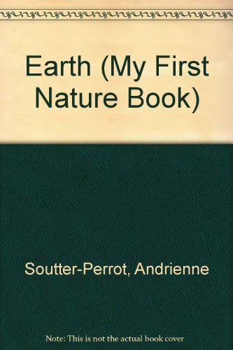 Beispielbild fr My First Nature Book: Earth zum Verkauf von ThriftBooks-Atlanta