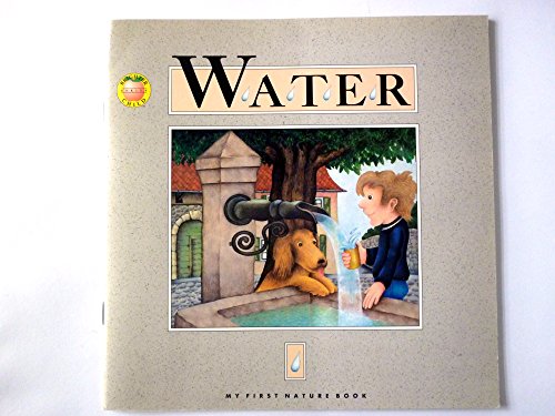 Imagen de archivo de Water (My First Nature Books) a la venta por JR Books