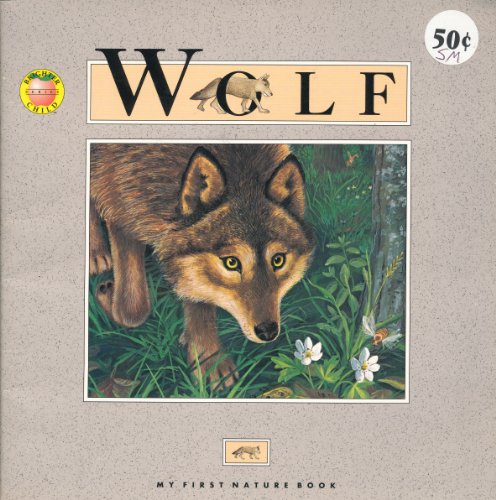 Beispielbild fr Wolf (MY FIRST NATURE BOOK) zum Verkauf von Wonder Book