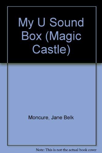 My "U" Sound Box (Magic Castle) (9781561893881) by Moncure, Jane Belk; Peltier, Pam