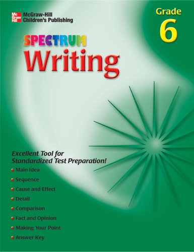 Beispielbild fr Spectrum Writing, Grade 6 (McGraw-Hill Learning Materials Spectrum) zum Verkauf von Wonder Book