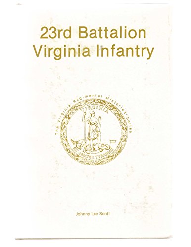 Beispielbild fr 23rd Battalion Virginia Infantry (Virginia Regimental Histories Series) zum Verkauf von Lee Jones-Hubert