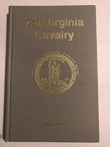 Seventh Virginia Cavalry (Virginia Regimental Histories Series) (9781561900404) by Richard L. Armstrong