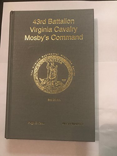 Stock image for 43rd Battalion, Virginia Cavalry, Mosby's Command. Second edition for sale by Zubal-Books, Since 1961