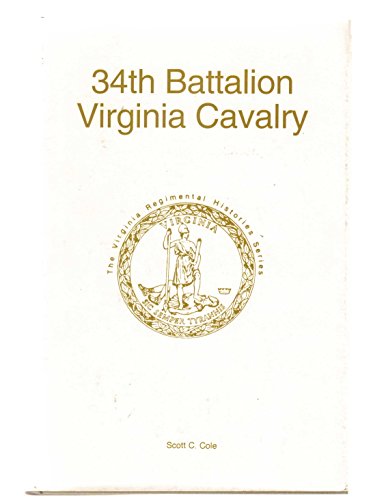 34th Battalion Virginia Cavalry [Civil War Regiment Series]