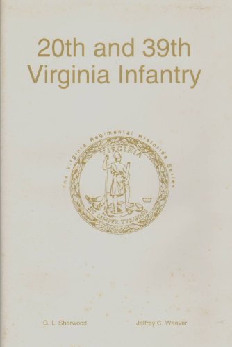 Stock image for 20th and 39th Virginia Infantry (The Virginia Regimental Histories Series) for sale by Books From California