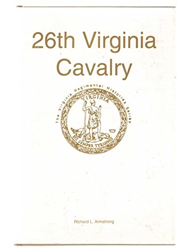 26th Virginia Cavalry - Twenty-Sixth - VA Regimental Histories Series