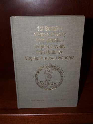 9781561900930: 1St Battalion, Virginia Infantry, 39Th Battalion, Virginia Cavalry, 24Th Battalion Virginia Partisan Rangers