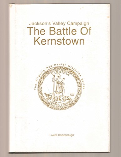 Imagen de archivo de The Battle of Kernstown: Jackson's Valley Campaign (Virginia Civil War Battles and Leaders) a la venta por HPB-Red