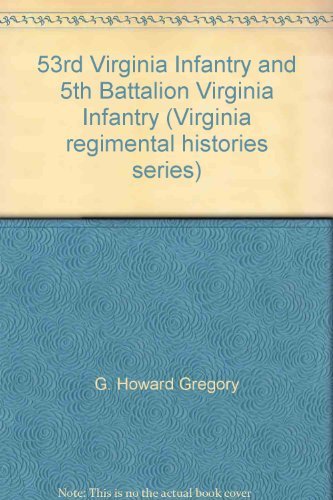 Beispielbild fr 53Rd Virginia Infantry and 5Th Battalion Virginia Infantry zum Verkauf von B-Line Books