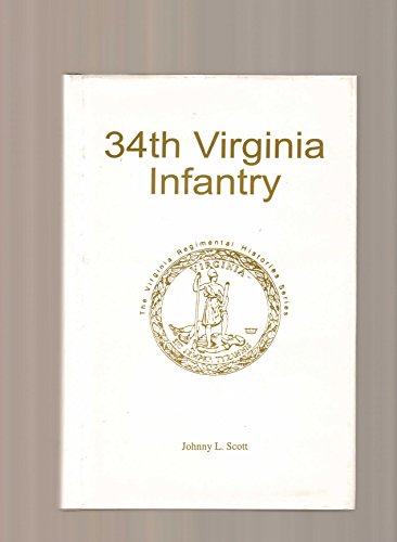 34th Virginia Infantry - Thirty-Fourth - VA Regimental Series