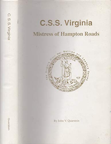 C.S.S. Virginia: Mistress of Hampton Roads