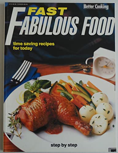 Beispielbild fr Fast Fabulous Food: Time Saving Recipes for Today zum Verkauf von BookHolders