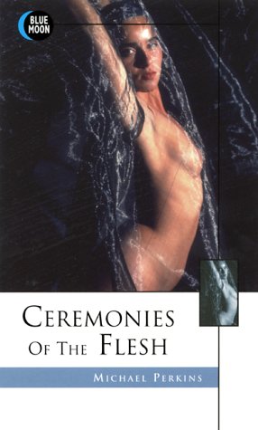 Ceremonies of the Flesh