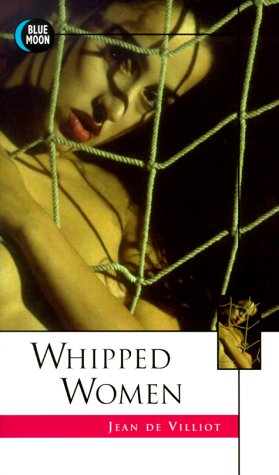 Whipped Women - Villiot, Jean De: 9781562011901 - AbeBooks