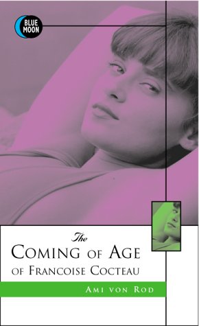 9781562011970: The Coming of Age of Francois Cocteau