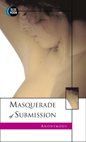 Beispielbild fr Masquerade of Submission zum Verkauf von Allyouneedisbooks Ltd