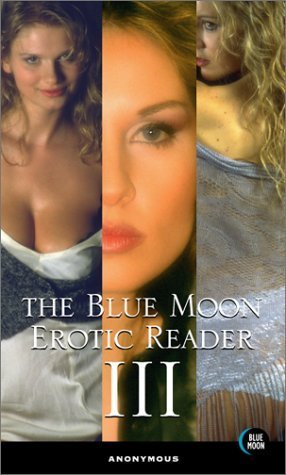 The Blue Moon Erotic Reader III (9781562013158) by Adler, Bill