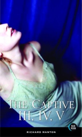 Beispielbild fr The Captive III, IV, V zum Verkauf von ThriftBooks-Dallas